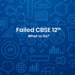 Failed CBSE 12th - What to do?